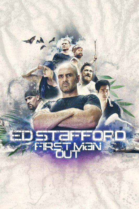 决胜荒野 第一季 Ed Stafford First Man Out Season 1 (2019)
