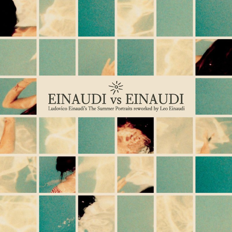 Ludovico Einaudi & Leo Einaudi - Einaudi Vs Einaudi (Reworked by Leo Einaudi) (2025) FLAC 24bit 96kHz qobuz