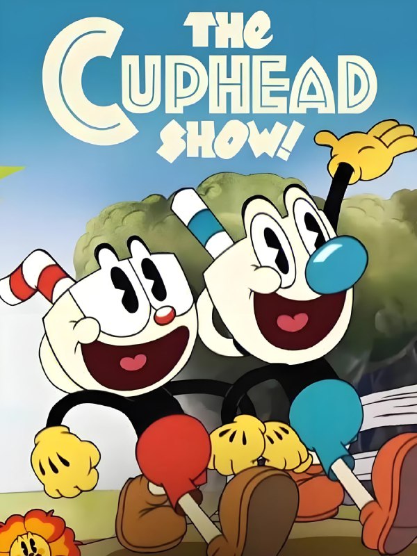 少儿教育启蒙动画《茶杯头大冒险 The Cuphead Show! (1-3季) 》