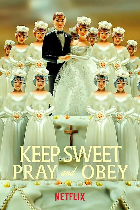 乖乖听话邪教中的祈祷与服从 Keep Sweet Pray and Obey (2022)
