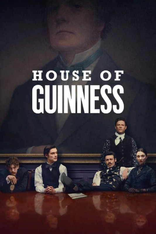 健力士王朝 House of Guinness (2025) [1080P] [内封简中] [全8集]