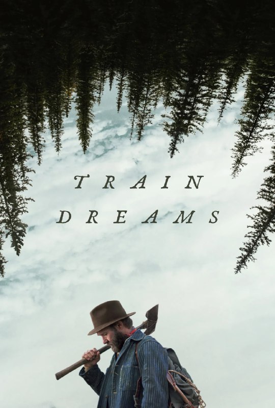 火车梦 Train Dreams (2025) [1080P] [内封多国字幕]