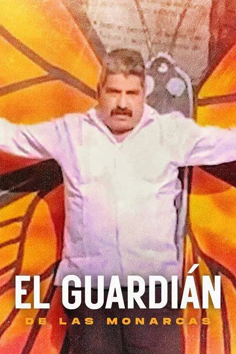 黑暗羽化 帝王斑蝶守护者命案疑云 El Guardián de las Monarcas (2024)