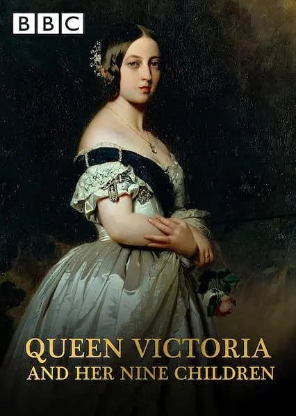 维多利亚女王和她的九个孩子 Queen Victoria and Her Nine Children (2018)