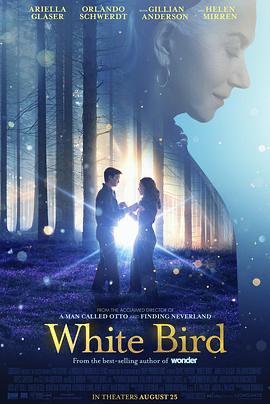 白鸟：奇迹 White Bird (2023) 海伦·米伦 / 吉莲·安德森 / 奥利维亚·罗斯 / 布莱斯·吉扎尔 / 帕齐·费伦