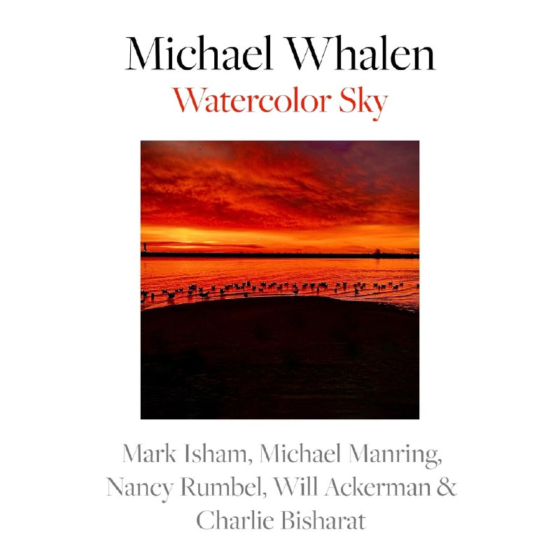 Michael Whalen - Watercolor Sky (2024)