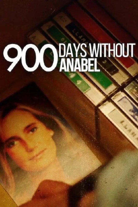 失联900天：安娜贝尓绑架案 900 Days Without Anabel (2024)