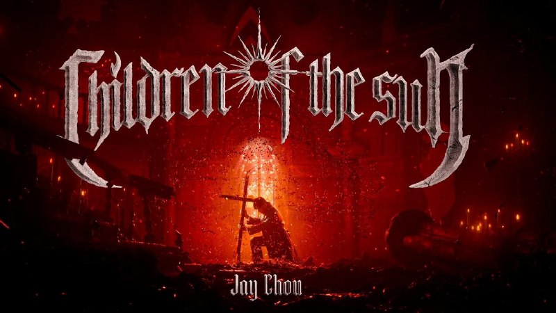 万众瞩目！周杰伦「太阳之子」新MV +预告片