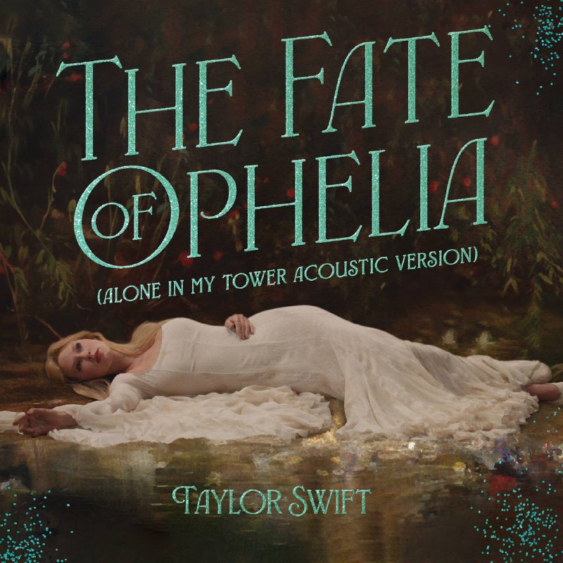 Taylor Swift - The Fate of Ophelia (Alone In My Tower Acoustic Version)(Hi-Res)(2025) - FLAC